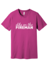 Dibs On The Fireman Jersey Tee 